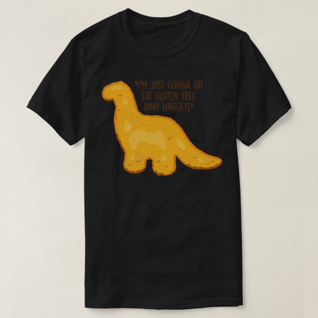 Gluten Free Dino Nuggets T-Shirt (Design Front)