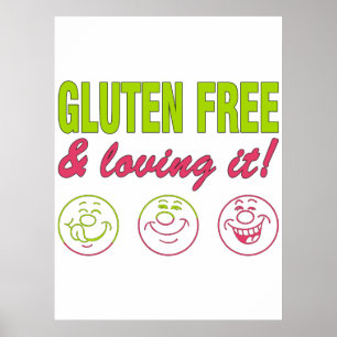 Gluten Free & Loving it! Gluten Allergy Celiac Poster