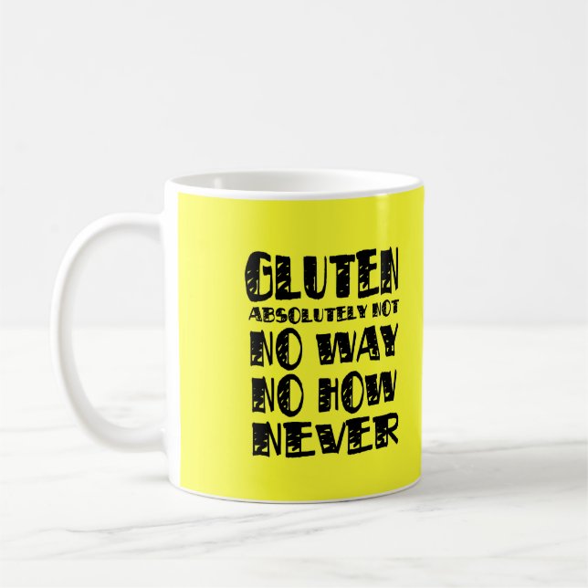 Gluten Free No Way No How Never Coffee Mug (Left)