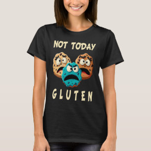 Gluten Free  Not Today Gluten Celiac Disease Aller T-Shirt