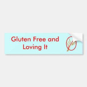 gluten-free-wheat, Gluten Free and Loving It Bumper Sticker