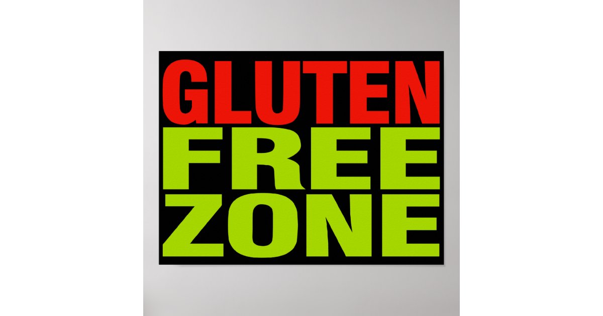 Gluten Free Zone (celiac disease) Poster Zazzle