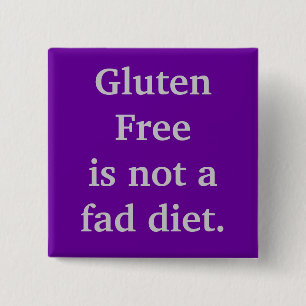 Gluten Freeis not a fad diet. 15 Cm Square Badge