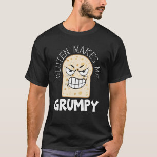 Gluten Makes Me Grumpy Food Allergy Celiac Disease T-Shirt