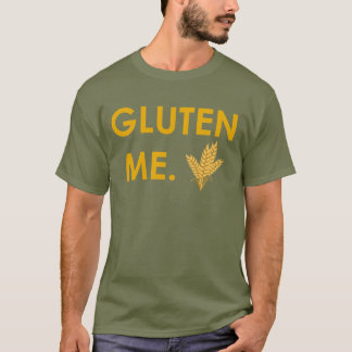 "Gluten Me." with Wheat Men's T-shirt