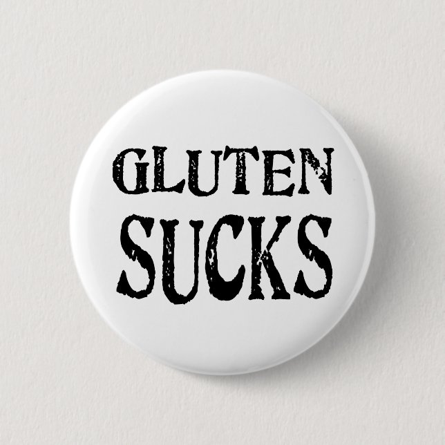 Gluten Sucks 6 Cm Round Badge (Front)