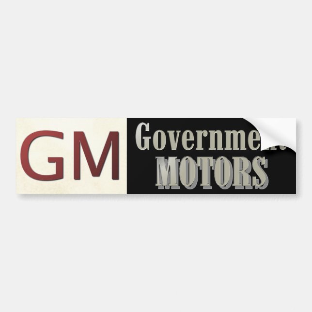 GM Government Motors Funny Political Bumper Sticker (Front)