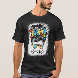 Gma Life Messy Bun Hair Bandanna Glasses Autism T-Shirt