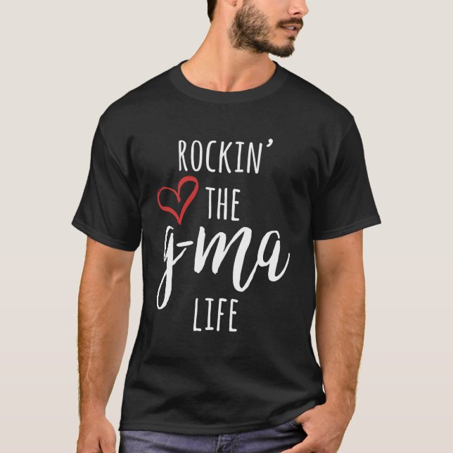 Gma Rockin' The G-Ma Life Grandma T-Shirt (Front)
