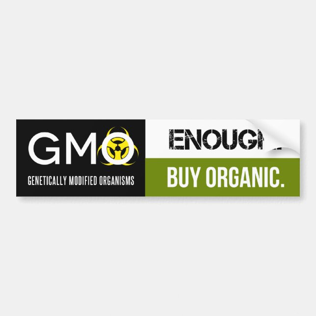GMO - Enough.  Buy Organic Bumper Sticker (Front)