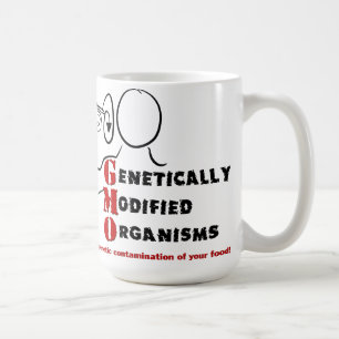 GMO Genetically Modified Organisms are crazy Coffee Mug
