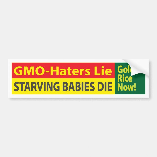 GMO-haters lie/Starving babies die Bumper Sticker (Front)
