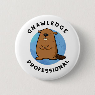 Gnawledge Professional Funny Beaver Pun  6 Cm Round Badge
