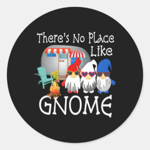 Gnome Camg Gnomes No Place Like Gnome Classic Round Sticker