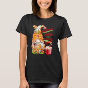 Gnome Christmas Gingerbread and Cocoa Merry Xmas T-Shirt