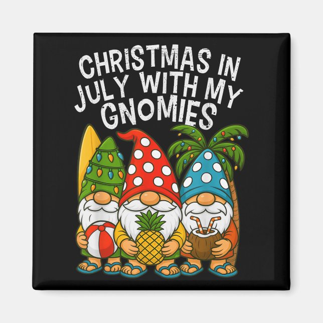 Gnome Christmas In July With My Gnomies Summer Vac Magnet (Front)