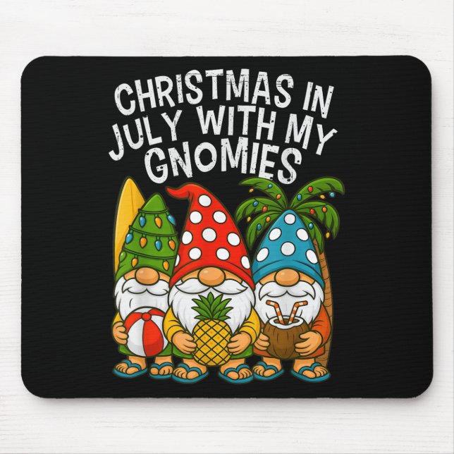 Gnome Christmas In July With My Gnomies Summer Vac Mouse Pad (Front)