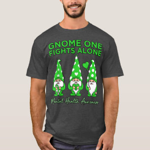 Gnome Fights Alone Mental Health Awareness Support T-Shirt