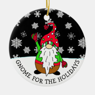 Gnome for the Holidays Christmas Pun Ceramic Ornament