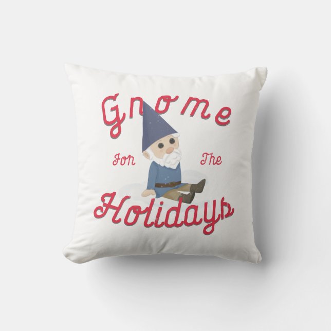 Gnome For The Holidays  Cushion (Front)