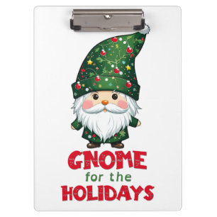 Gnome For The Holidays Funny & Adorable Christmas  Clipboard