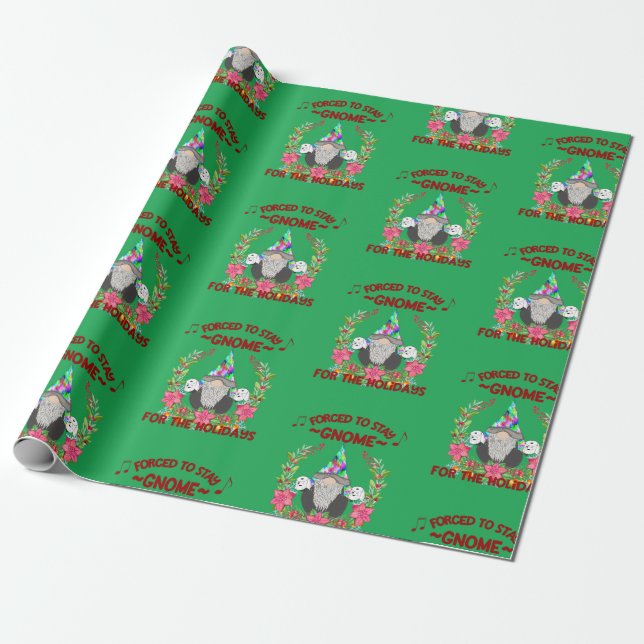 Gnome for the Holidays Funny Quarantine Quote Wrapping Paper (Unrolled)