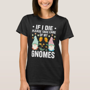 Gnome Gardening For Gnome Gardener Gnomes Addict T-Shirt
