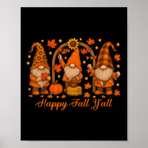 Gnome Happy Fall Yall Pumpkin Autumn Thanksgiving  Poster