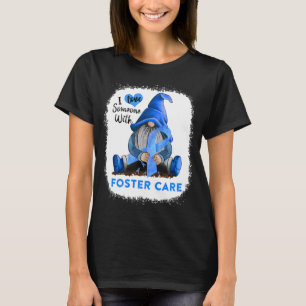 Gnome I Love Soneone With Foster Care T-Shirt