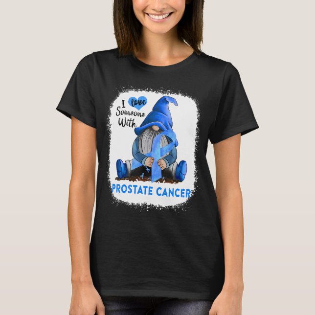 Gnome I Love Soneone With Prostate Cancer T-Shirt (Front)