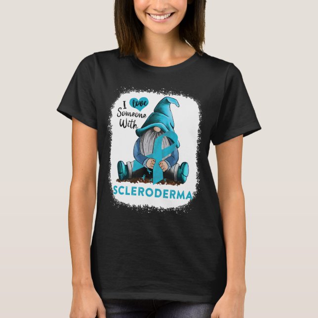 Gnome I Love Soneone With Scleroderma T-Shirt (Front)