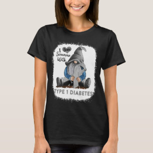 Gnome I Love Soneone With Type 1 Diabetes T-Shirt