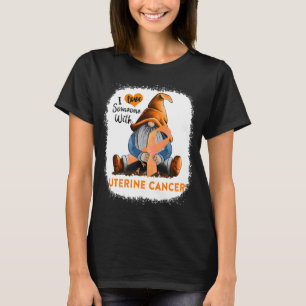 Gnome I Love Soneone With Uterine Cancer T-Shirt