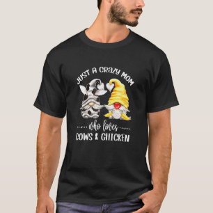Gnome In Costume Crazy Mum Who Loves Cows And Chic T-Shirt