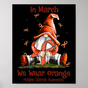 Gnome In March We Wear Orange Multiple Sclerosis A Poster