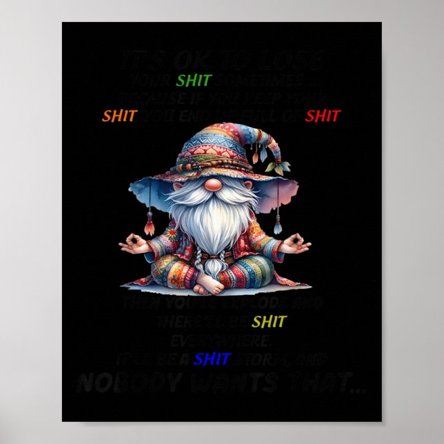 Gnome It's Ok To Lose Your Sometimes Because If Yo Poster (Front)