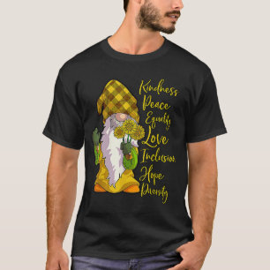 Gnome Kindness Peace Equality Love Inclusion Hope T-Shirt