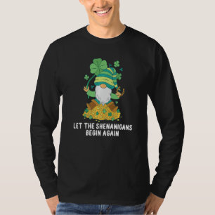 Gnome Lucky Let Shenanigans Begin St Patricks Day T-Shirt