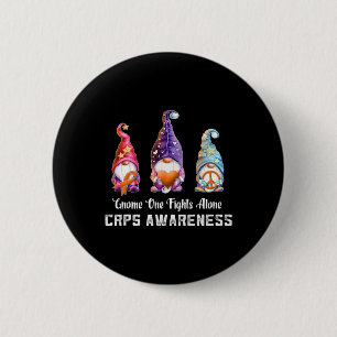 Gnome Nobody Fights RSD CRPS Awareness Alone CRPS 6 Cm Round Badge
