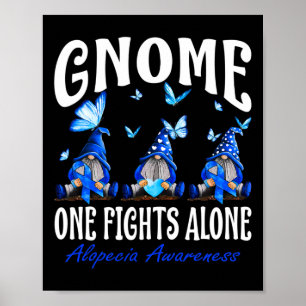 Gnome One Fights Alone Alopecia Awareness 1 Poster