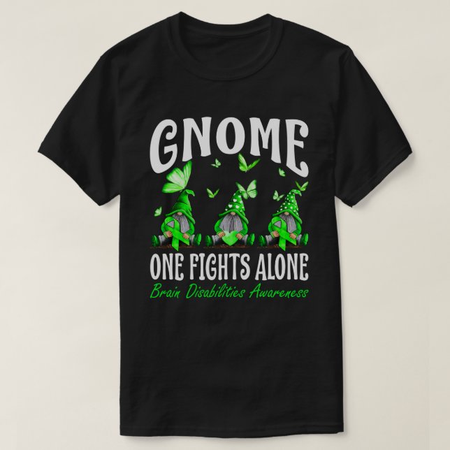 Gnome One Fights Alone Brain Disabilities Awarenes T-Shirt (Design Front)