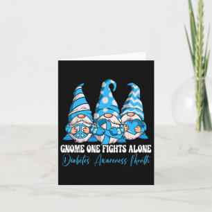 Gnome One Fights Alone Diabetes Awareness Month  Card
