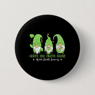 Gnome One Fights Alone Green Ribbon Mental Health 6 Cm Round Badge