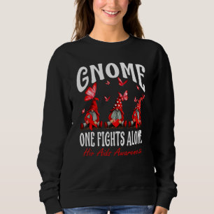 Gnome One Fights Alone Hiv Aids Awareness Sweatshirt