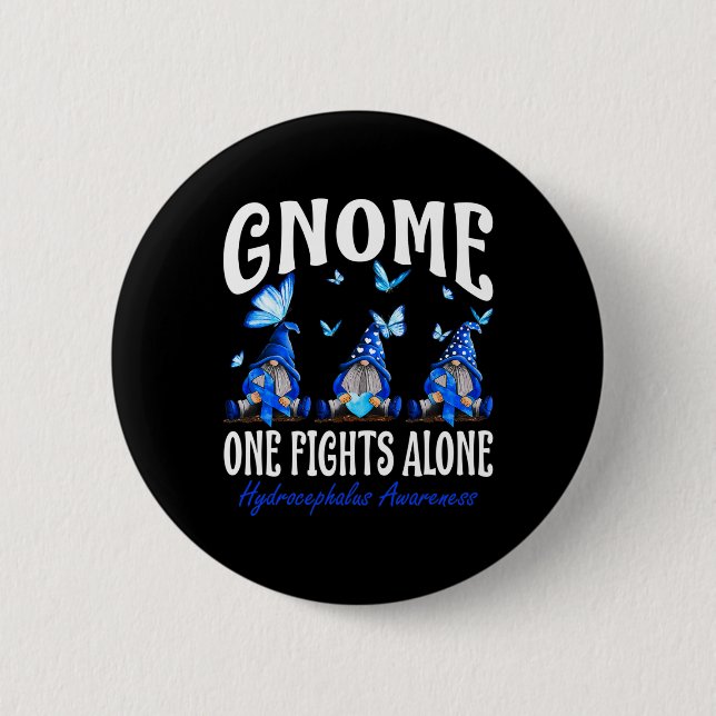 Gnome One Fights Alone Hydrocephalus Awareness  6 Cm Round Badge (Front)