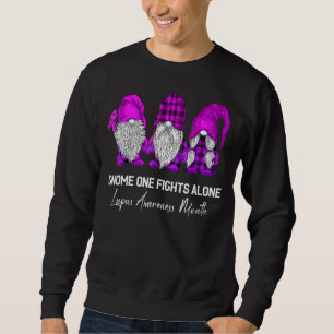 Gnome One Fights Alone Lupus Awareness Month Purpl Sweatshirt