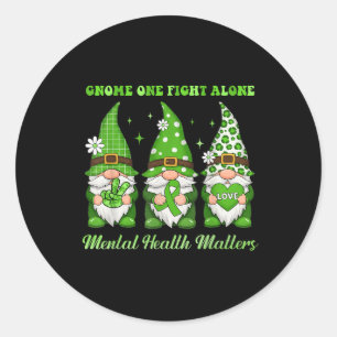 Gnome One Fights Alone Mental Health Awareness Gre Classic Round Sticker