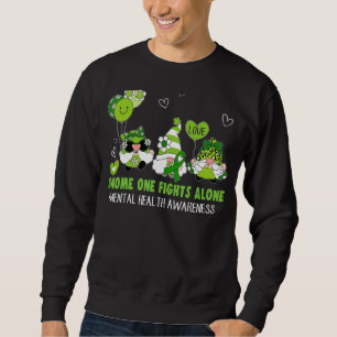 Gnome One Fights Alone Mental Health Awareness Gre Sweatshirt