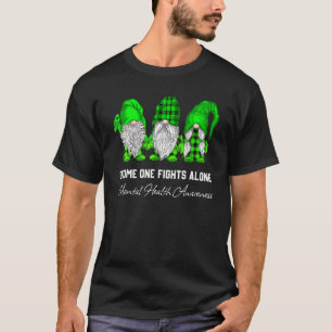 Gnome One Fights Alone Mental Health Awareness Gre T-Shirt