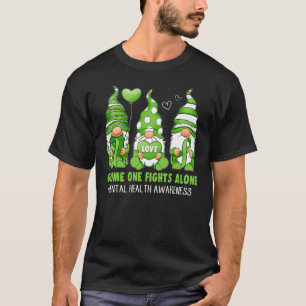 Gnome One Fights Alone Mental Health Awareness Gre T-Shirt